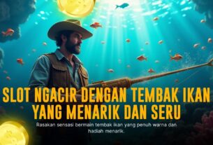 Bertaruh Pintar di Game Tembak Ikan: Cara Menang Maksimal